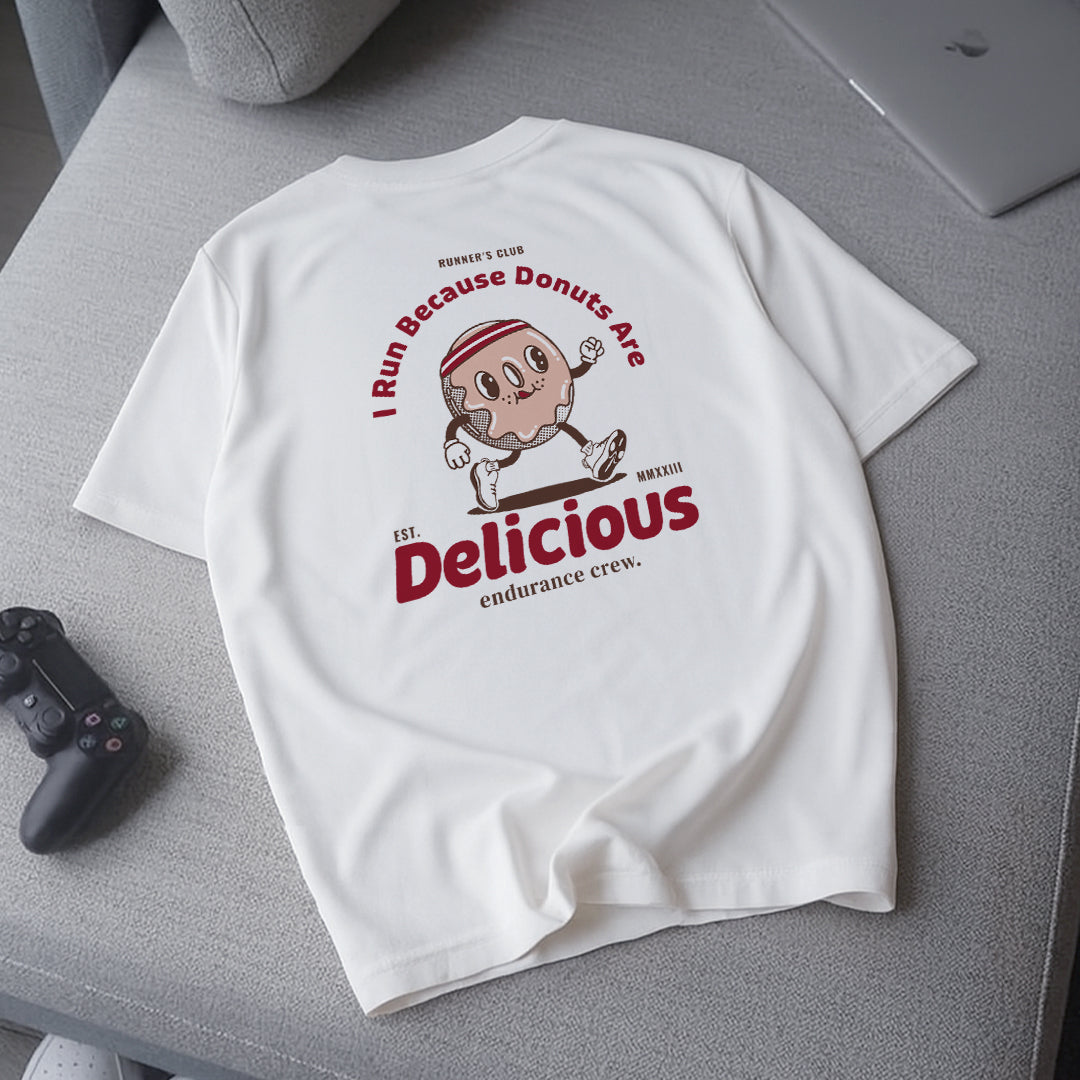 I Run Because Donuts Are Delicious White - T-Shirt