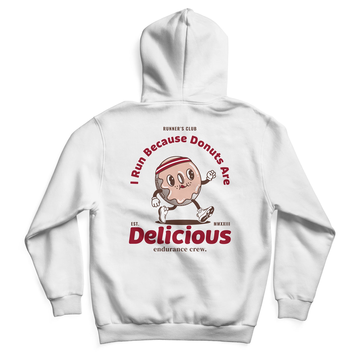 I Run Because Donuts Are Delicious White - Hoodie