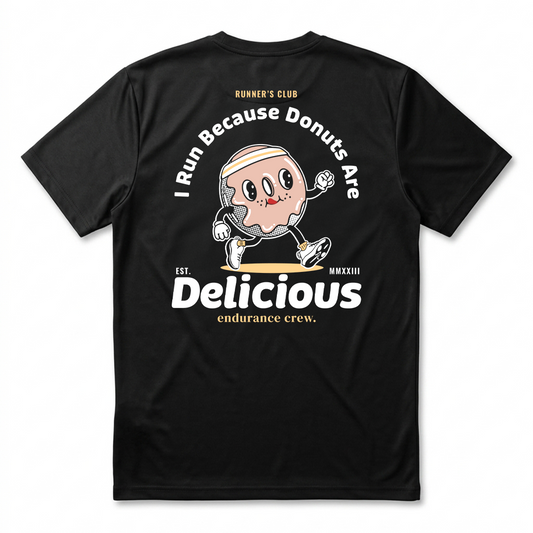 I Run Because Donuts Are Delicious Black - T-Shirt